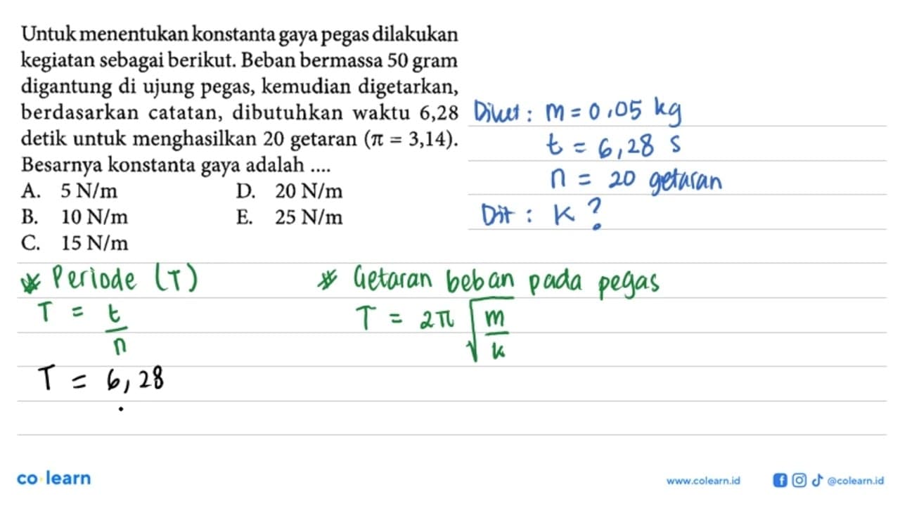 Untuk menentukan konstanta gaya pegas dilakukan kegiatan