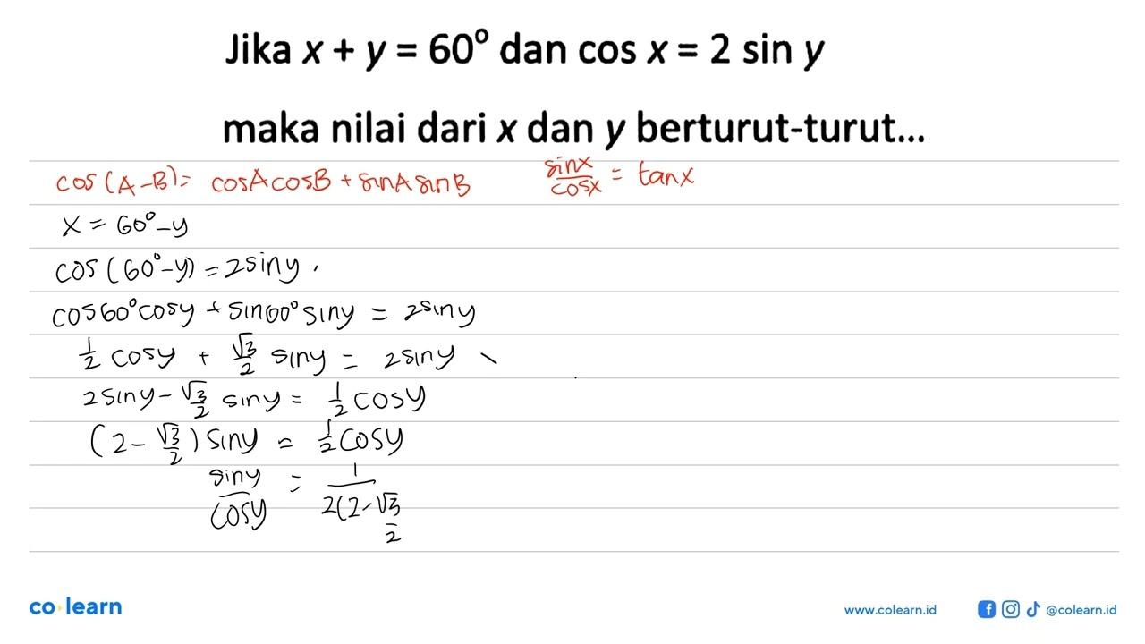 Jika x+y=60 dan cos x=2 sin y maka nilai dari x dan y