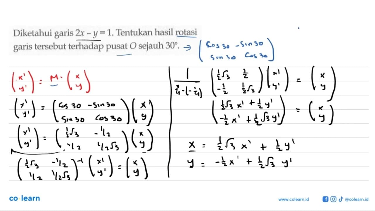 Diketahui garis 2x - y=1. Tentukan hasil rotasi garis