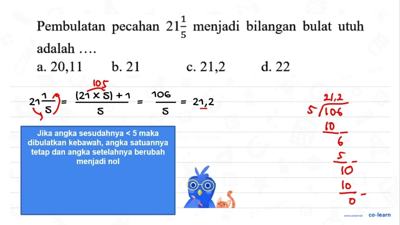 Pembulatan pecahan 21 1/5 menjadi bilangan bulat utuh