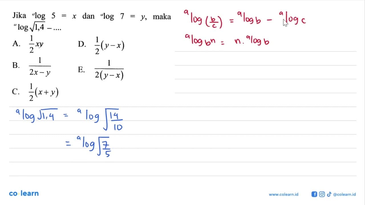 Jika alog5=x dan alog7=y, maka alog akar(1,4) - ...