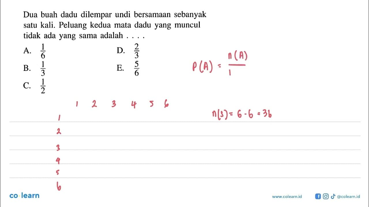 Dua buah dadu dilempar undi bersamaan sebanyak satu kali.