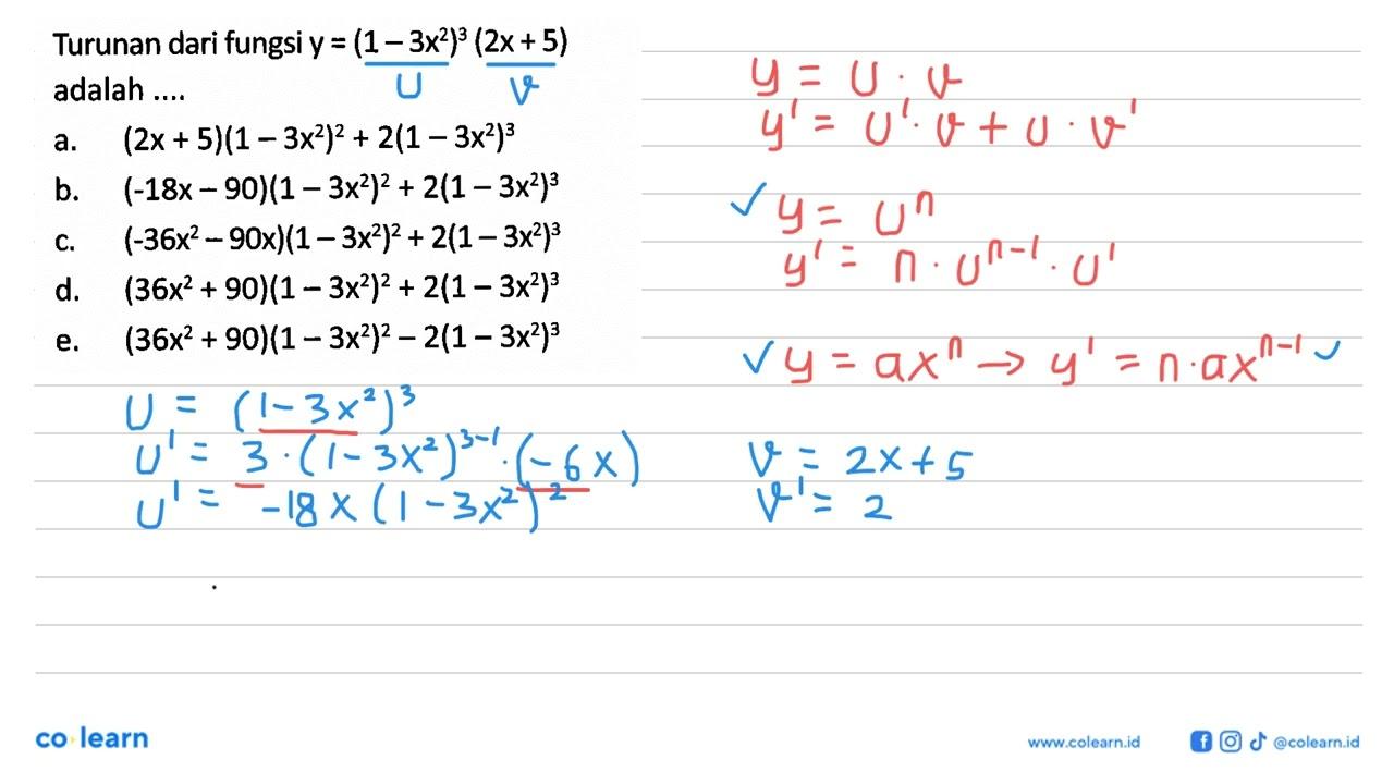 Turunan dari fungsi y=(1-3x^2)^3(2x+5) adalah....