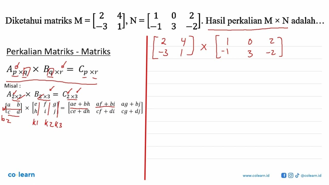 Diketahui matriks M = [2 4 -3 1], N = [1 0 2 -1 3 -2].