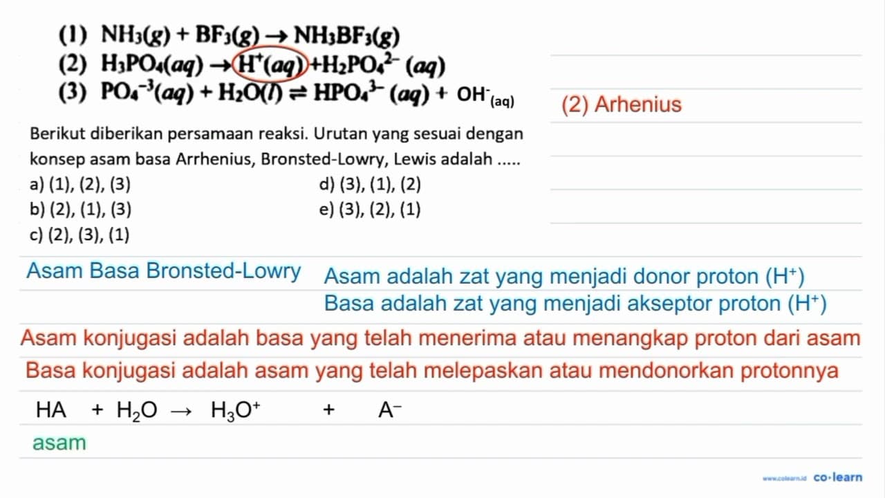 (1) NH3(g) + BF3(g) -> NH3BF3 (g) (2) H3PO4 (aq) -> H^+