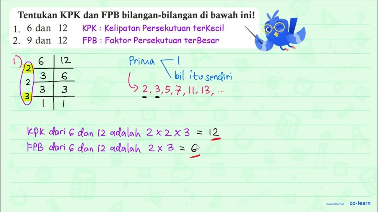 Tentukan KPK dan FPB bilangan-bilangan di bawah ini! 1. 6