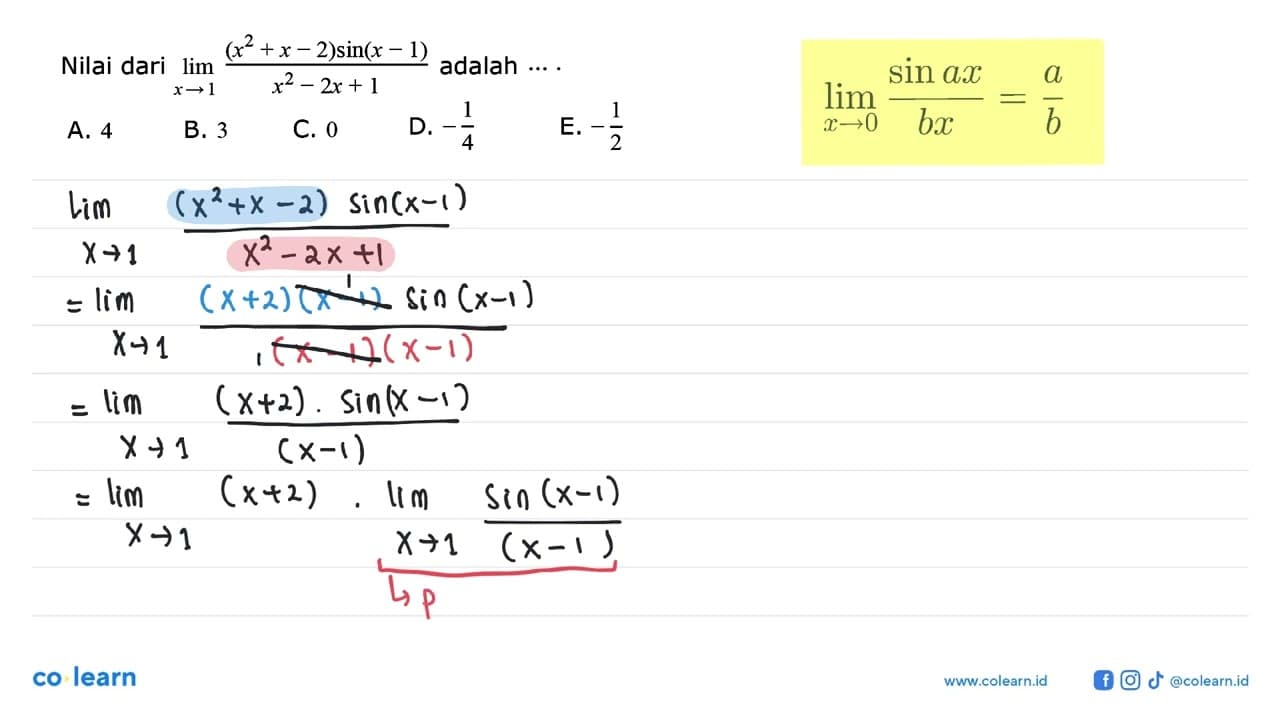 Nilai dari lim ->x->1 ((x^2+x-2)sin(x-1))/(x^2-2x+1) adalah