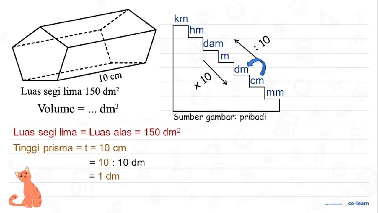 10 cm Luas segi lima 150 dm^2 Volume = ... dm^3