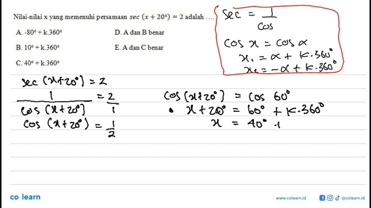 Nilai-nilai x yang memenuhi persamaan sec (x+20)=2 adalah