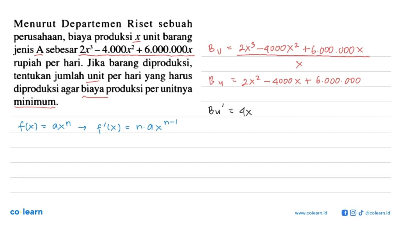 Menurut Departemen Riset sebuah perusahaan, biaya produksi