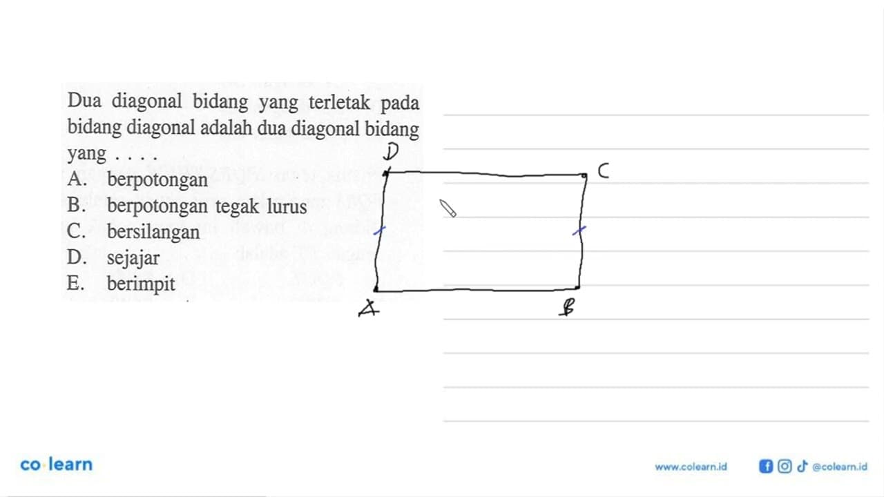 Dua diagonal bidang yang terletak pada bidang diagonal