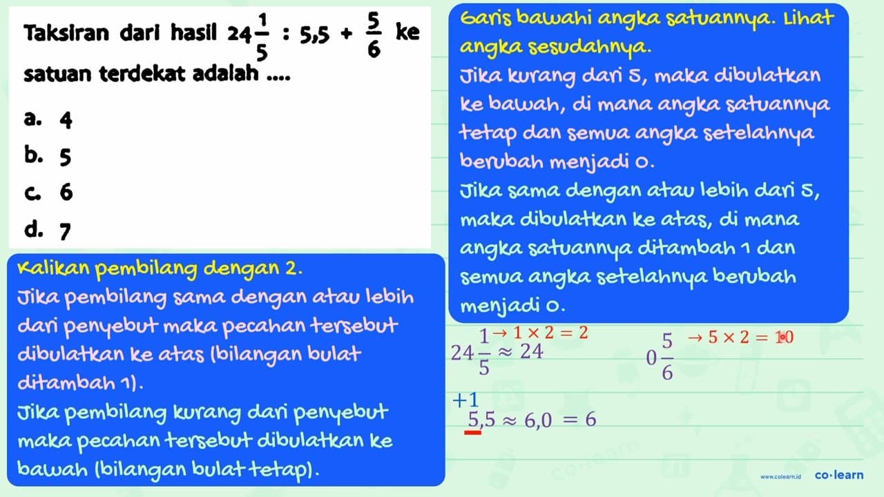 Taksiran darl hasil 24 (1)/(5): 5,5+(5)/(6) ke satuan