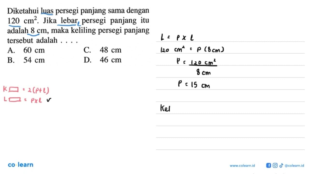 Diketahui luas persegi panjang sama dengan 120 cm^2. Jika