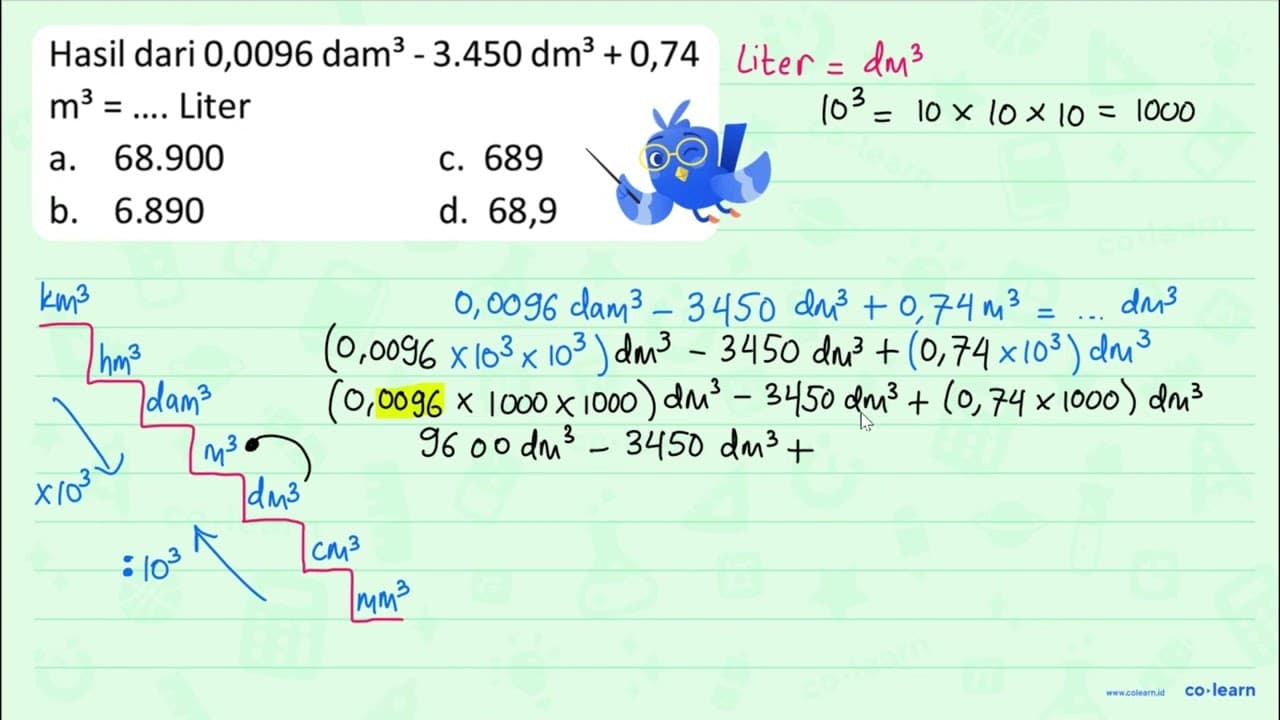 Hasil dari 0,0096 dam^3 - 3.450 dm^3 + 0,74 m^3 = ....