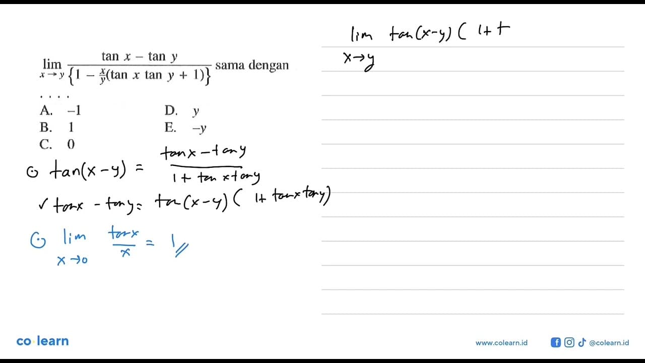 limit x -> y (tan x-tan y)/{1-x/y (tan x tan y+1} sama