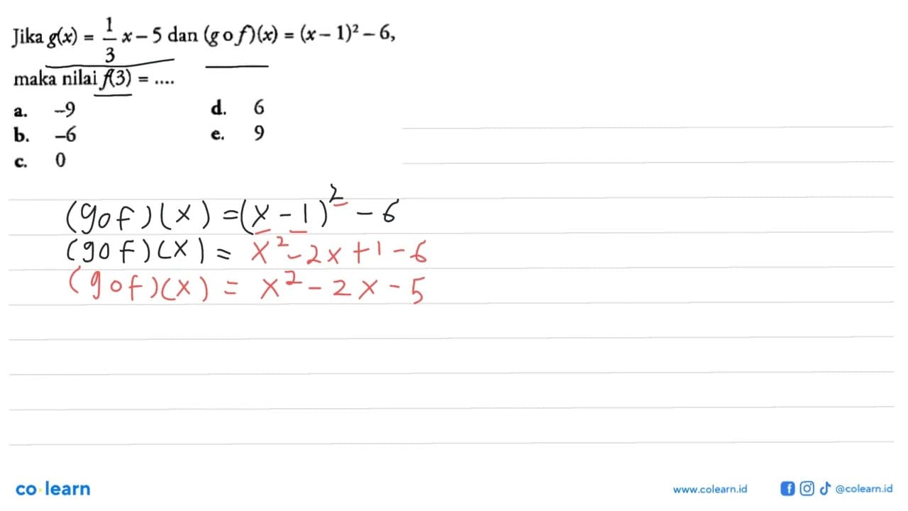 Jika g(x)=1/3x-5 dan (g o f)(x)=(x-1)^2-6, maka nilai