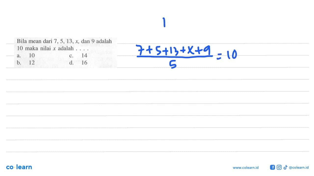 Bila mean dari 7,5,13,x,dan 9 adalah 10 maka nilai x adalah