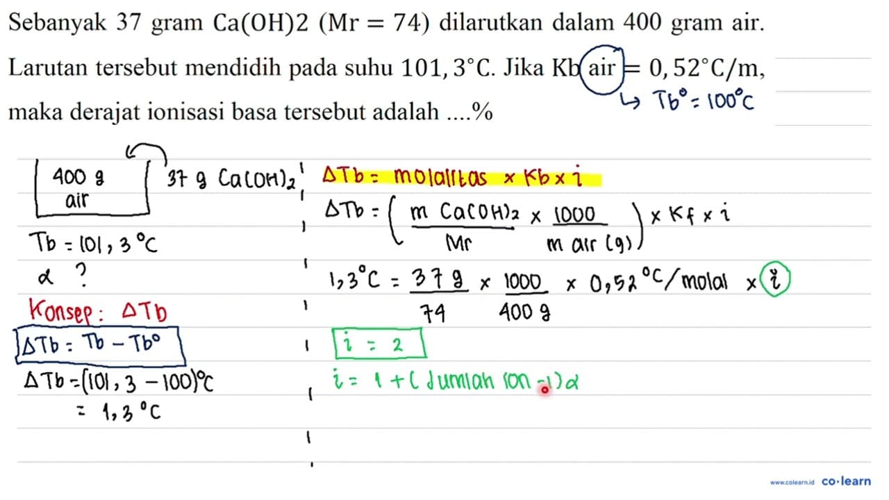 Sebanyak 37 gram Ca(OH) 2(Mr=74) dilarutkan dalam 400 gram