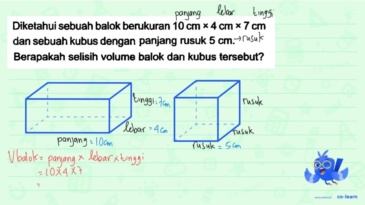 Diketahui sebuah balok berukuran 10 cm x 4 cm x 7 cm dan