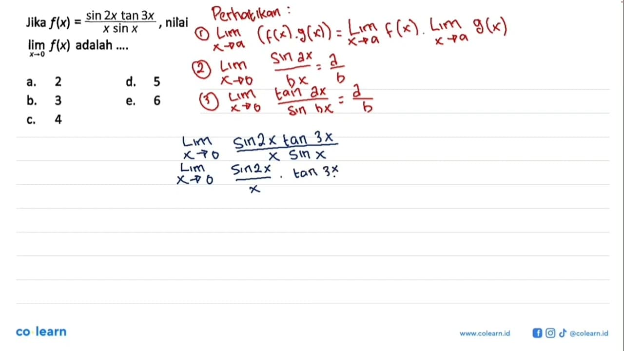 Jika f(x)=(sin (2x) tan (3x))/(x sin x), nilai limit x->0