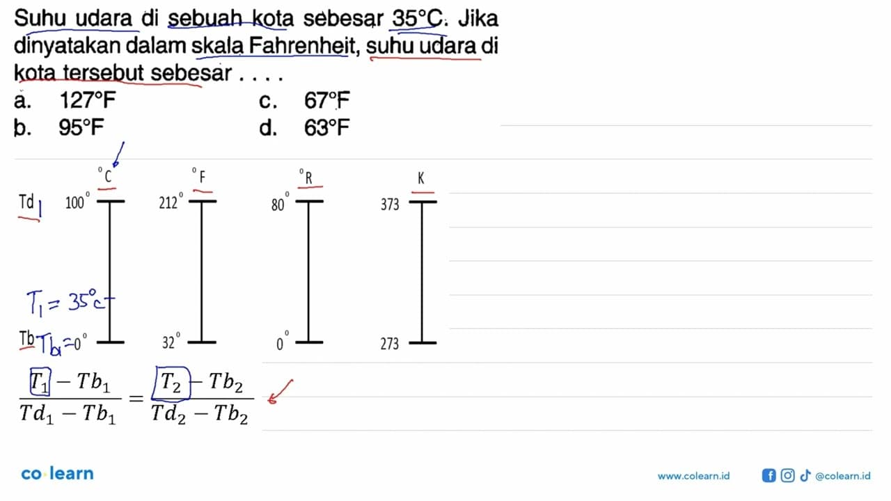 Suhu udara di sebuah kota sebesar 35 C. Jika dinyatakan