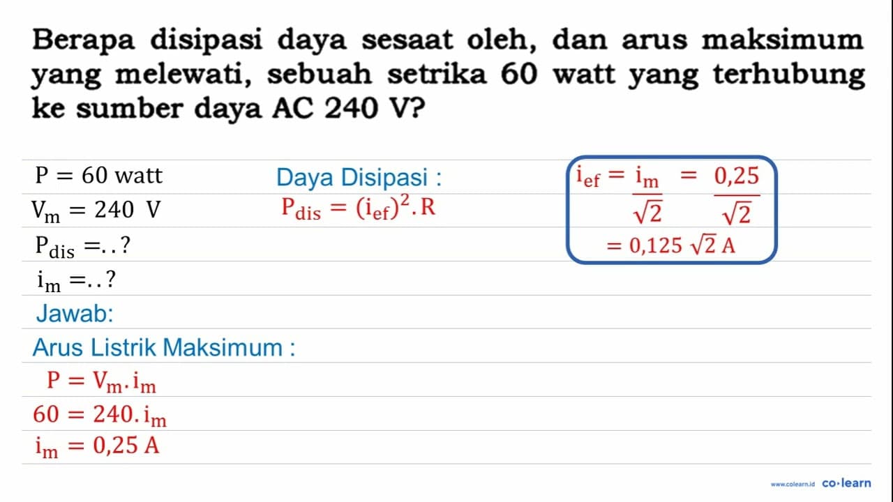 Berapa disipasi daya sesaat oleh, dan arus maksimum yang