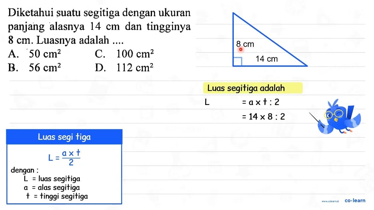 Diketahui suatu segitiga dengan ukuran panjang alasnya 14