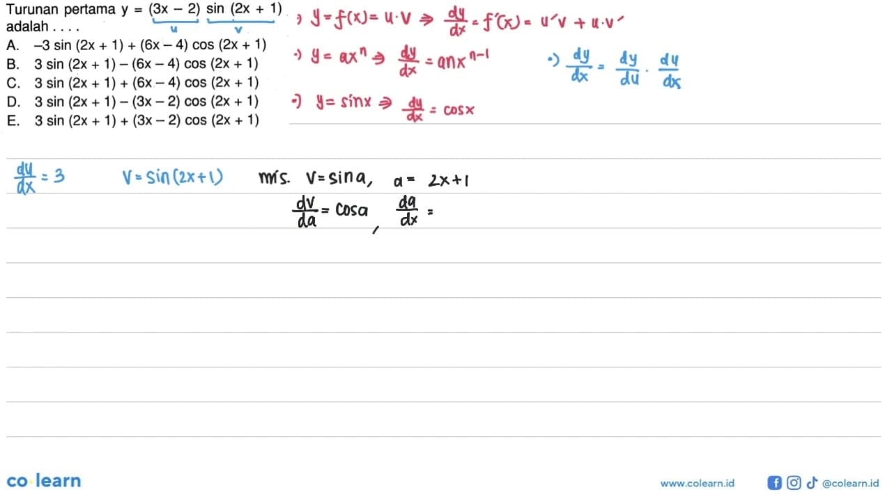 Turunan pertama y=(3x-2) sin(2x+1) adalah . . . .