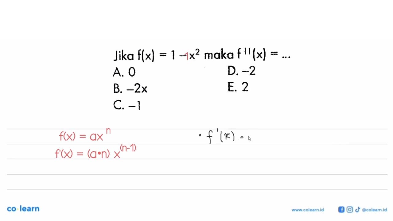 Jika f(x)=1-x^2 maka f''(x)=....