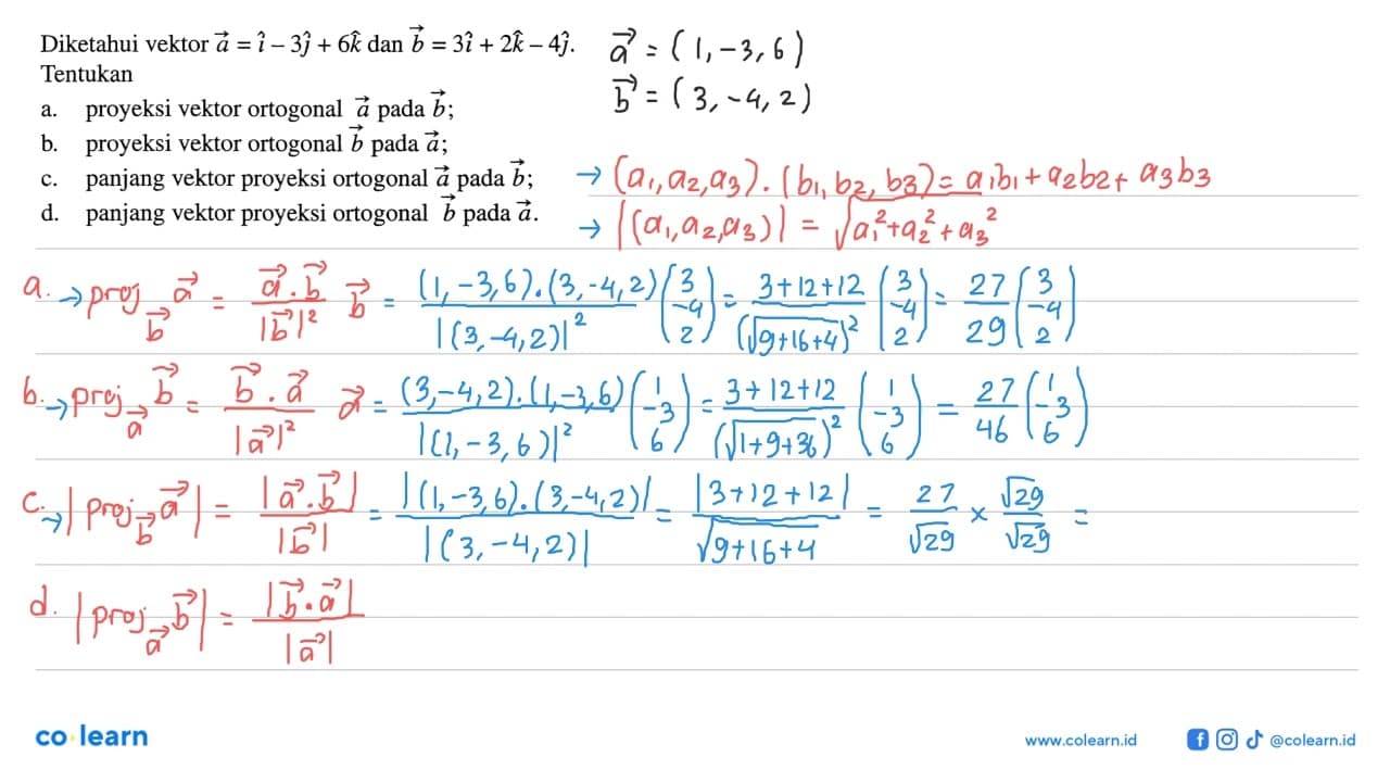 Diketahui vektor vektor a=i-3j+6k dan vektor b=3i+2k-4j