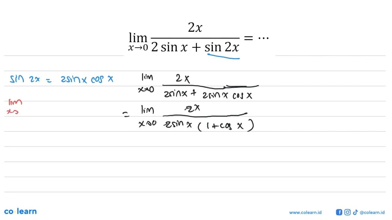 lim x->0 2x/(2 sin x + sin 2x)