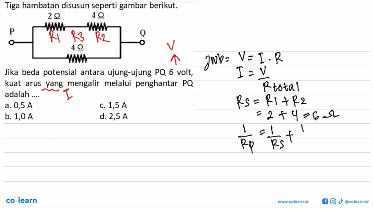 Tiga hambatan disusun seperti gambar berikut.P 2 ohm 4 ohm