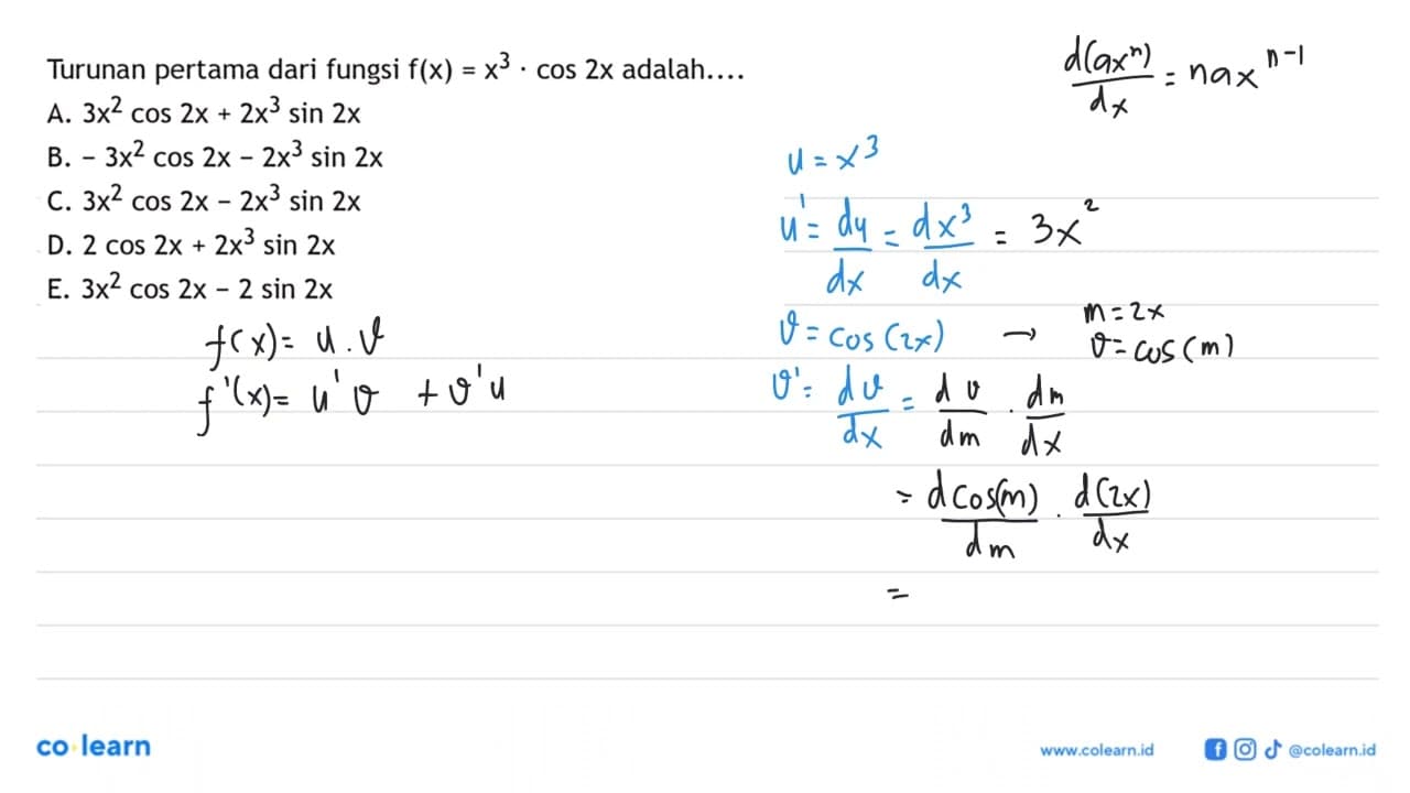 Turunan pertama dari fungsi f(x)=x^3 . cos 2x adalah....