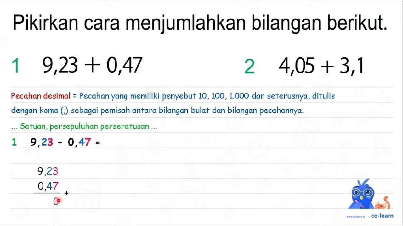 Pikirkan cara menjumlahkan bilangan berikut. 19,23+0,47