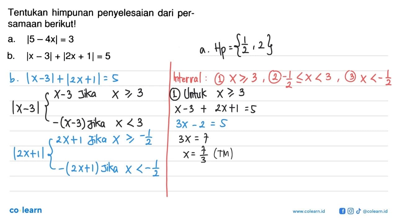 Tentukan himpunan penyelesaian dari per-samaan berikut! a.