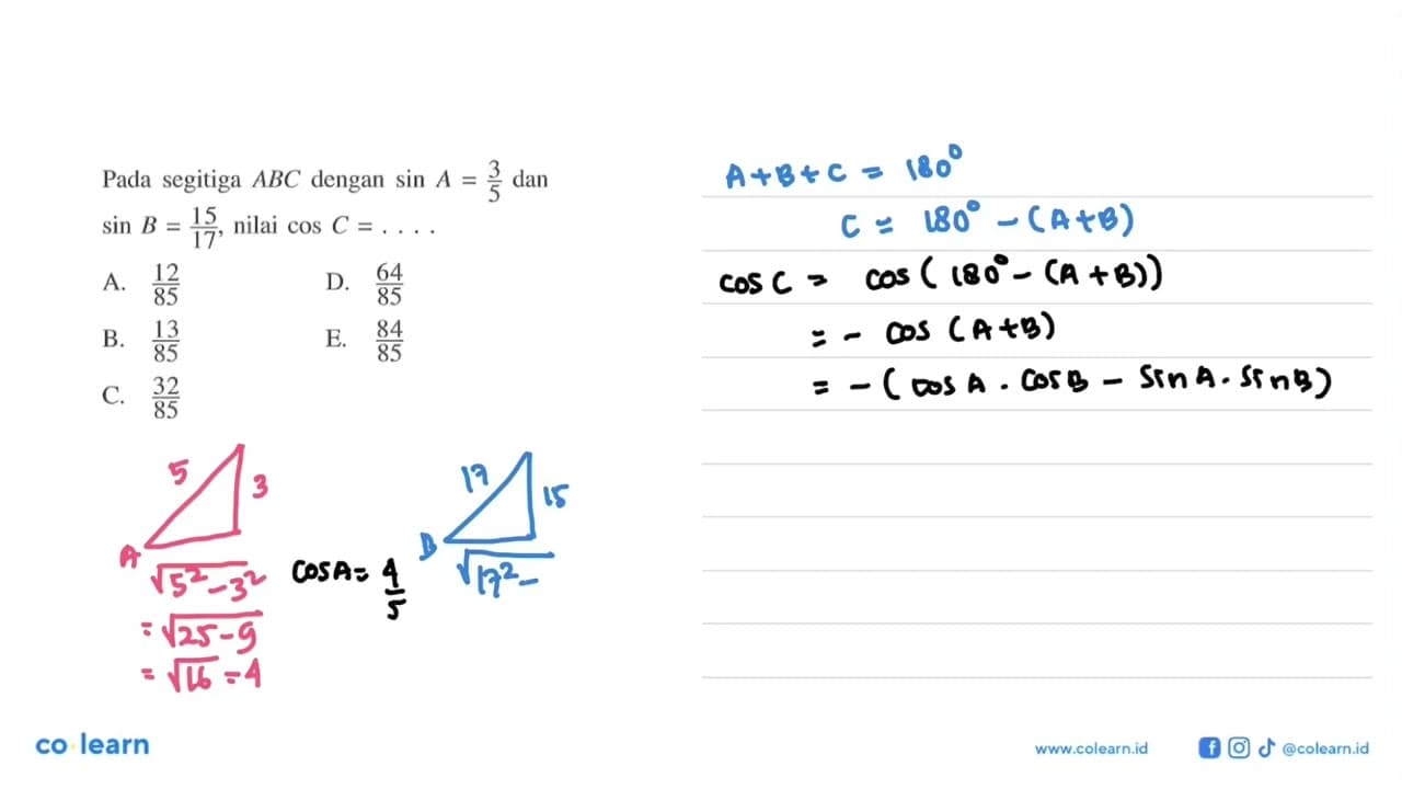 Pada segitiga ABC dengan Sin A =3/5 dan sin B=15/17, nilai