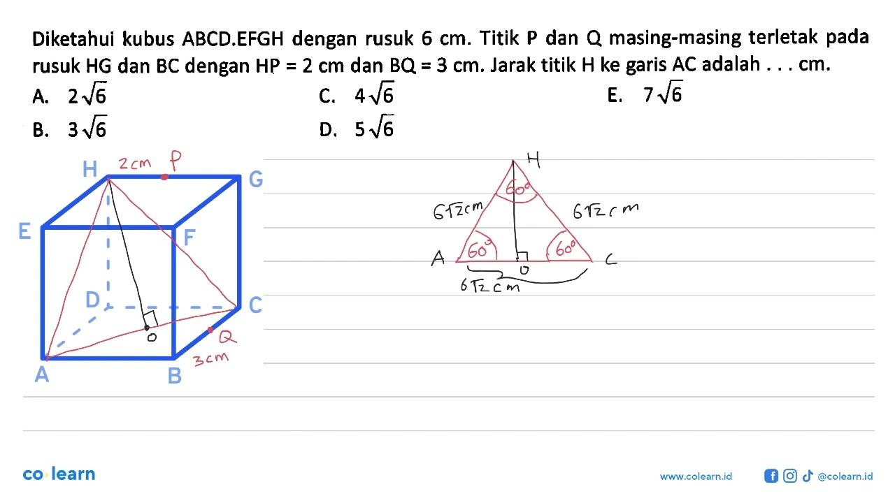 Diketahui kubus ABCD.EFGH dengan rusuk 6 cm. Titik P dan Q