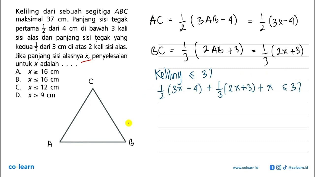 Keliling dari sebuah segitiga ABC maksimal 37 cm . Panjang