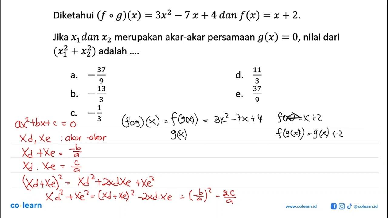 Diketahui (fog)(x)=3x^2-7x+4 dan f(x)=x+2 Jika x1 dan x2