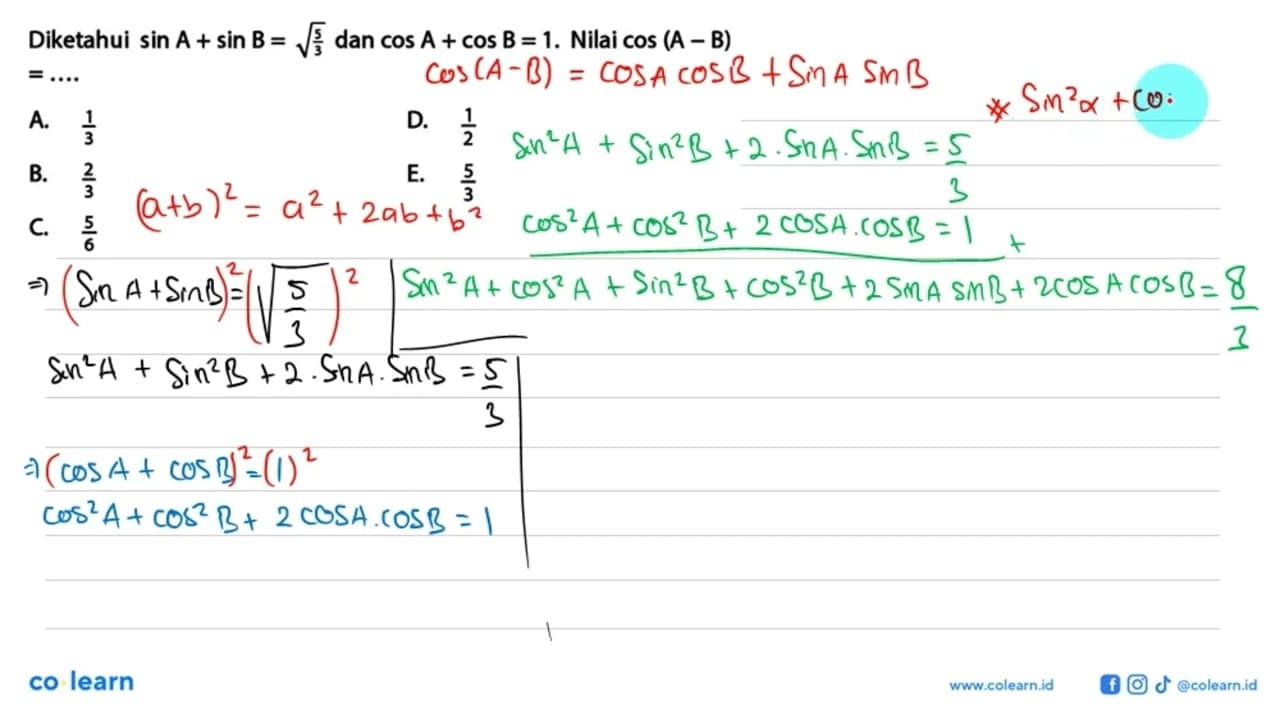 Diketahui sinA+sinB=akar(5/3) dan cosA+cosB=1. Nilai