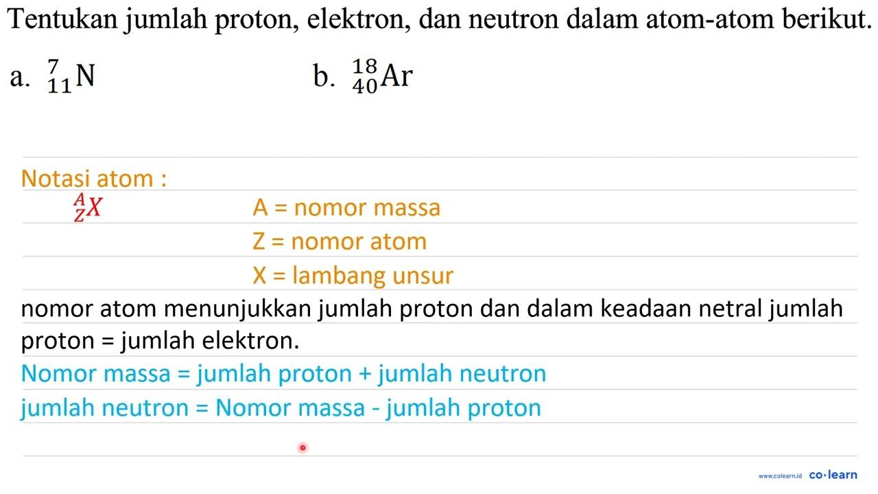 Tentukan jumlah proton, elektron, dan neutron dalam