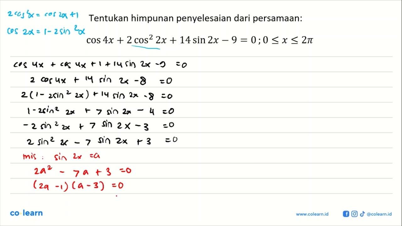 Tentukan himpunan penyelesaian dari persamaan: cos