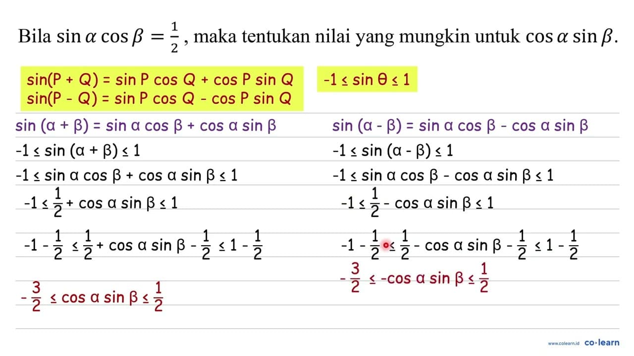 Bila sin a cos b=(1)/(2) , maka tentukan nilai yang mungkin