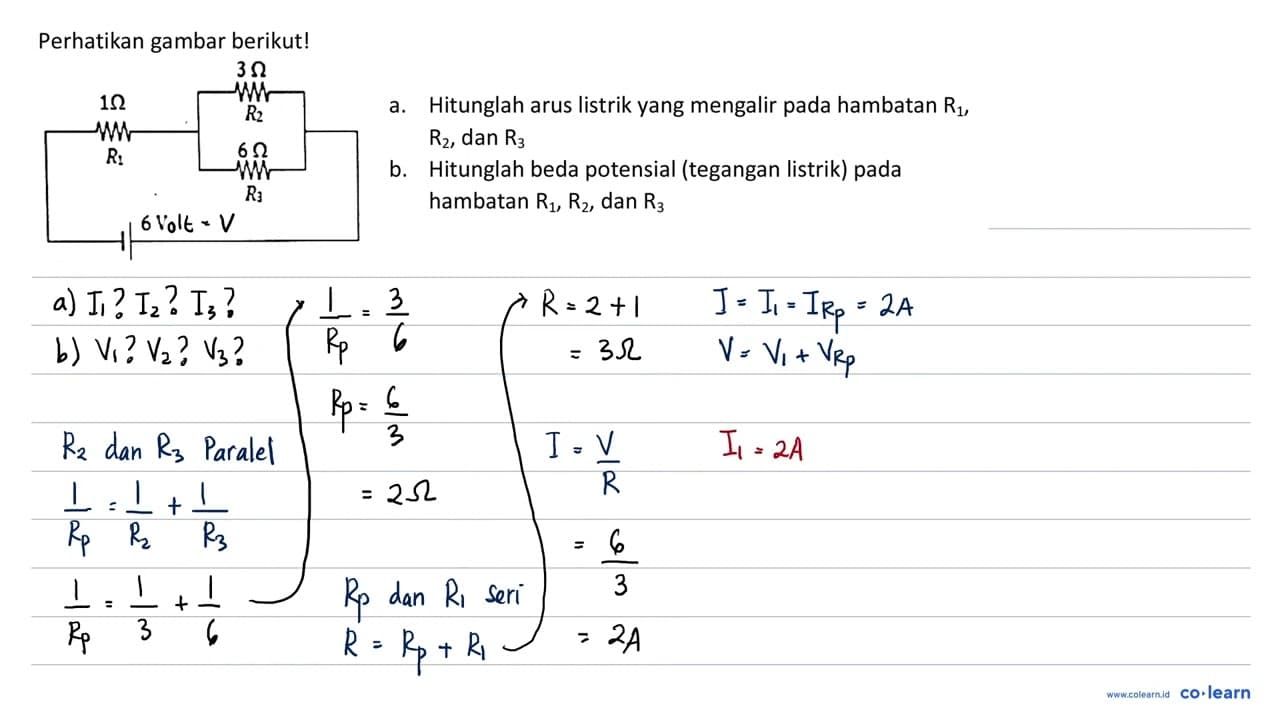 Perhatikan gambar berikut! 3 Ohm R2 1 Ohm R1 6 Ohm R3 6 V