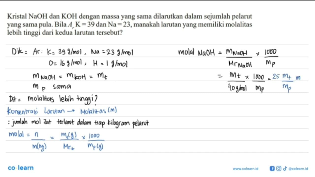 Kristal NaOH dan KOH dengan massa yang sama dilarutkan