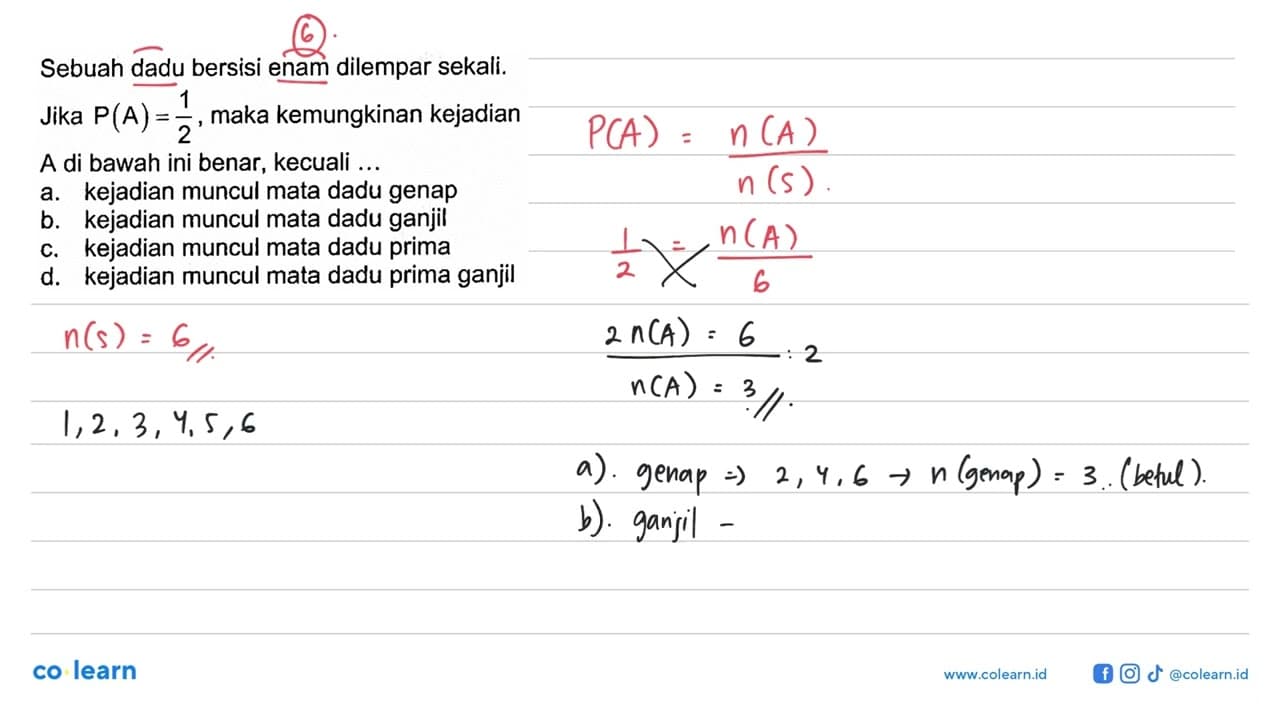 Sebuah dadu bersisi enam dilempar sekali.Jika P(A)=1/2 ,