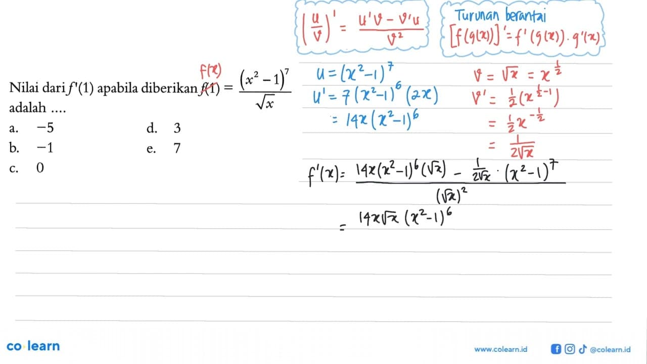 Nilai dari f'(1) apabila diberikan f(1)=(x^2-1)^7/akar(x)