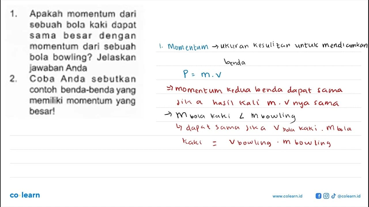 1. Apakah momentum dari sobuah bola kaki dapat sama besar