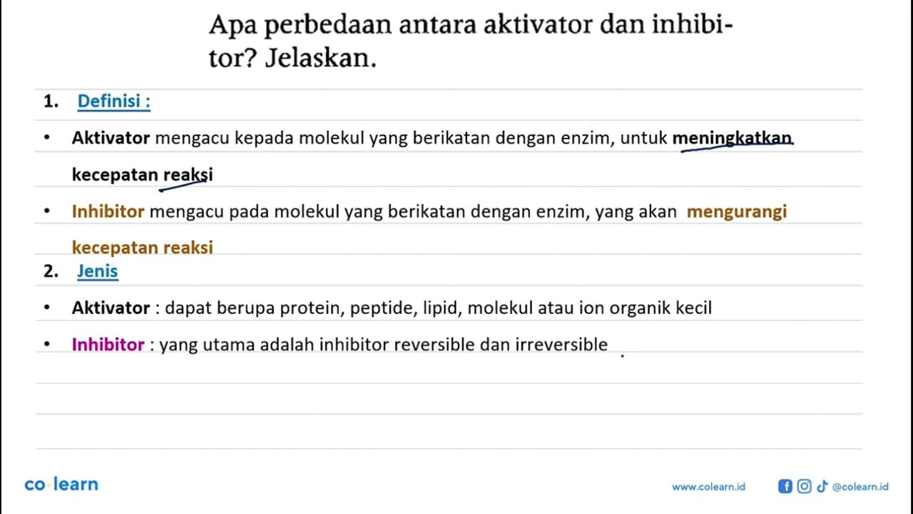 Apa perbedaan antara aktivator dan inhibitor? Jelaskan.