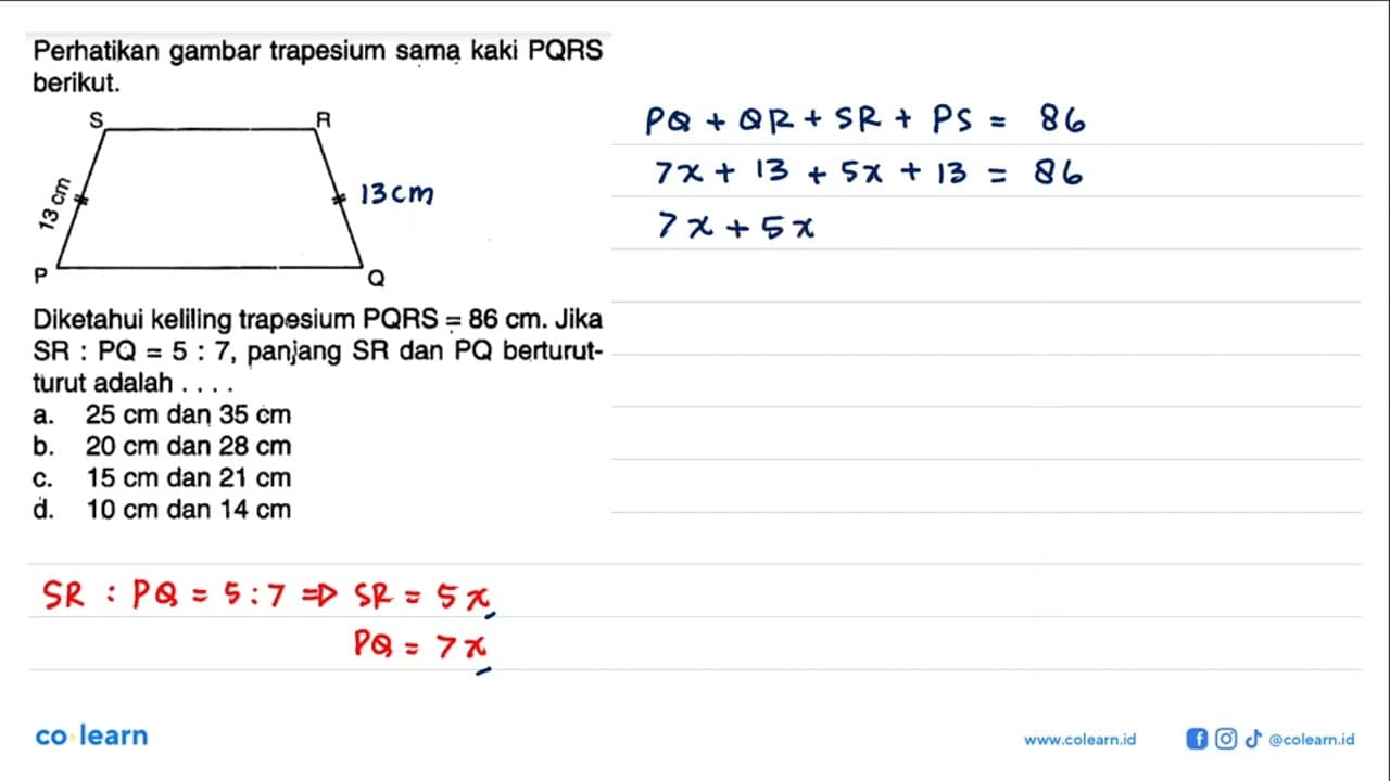 Perhatikan gambar trapesium sama kaki PQRS berikut. 13 cm